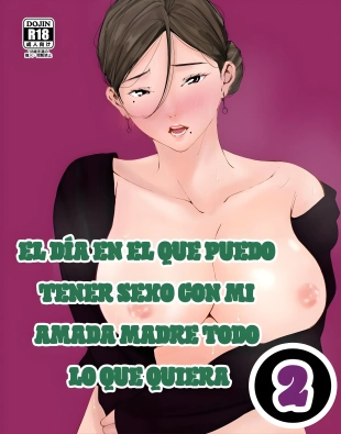 hentai El Día En El Que Puedo Tener Sexo Con Mi Amada Madre Todo Lo Que Quiera 2