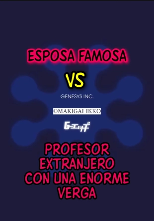 hentai Esposa famosa VS profesor extranjero con una enorme verga