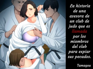 hentai La historia de una asesora de un club de judo que es llamada por los miembros de su club para expiar sus pecados.
