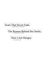 Scars That Never Fade, The Reason Behind Her Smile, Now I Am Hungry. : página 3