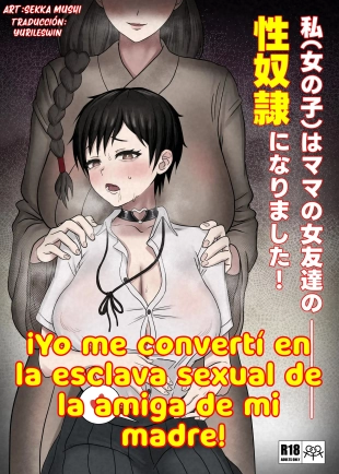 hentai Watashi  wa Mama no Onna Tomodachi no Seidorei ni Narimashita!
